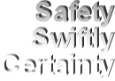 Safety
Swiftly
Certainty